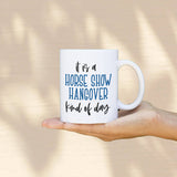 Horse Show Hangover Mug 15oz ZGT-06099